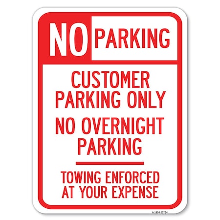 Signmission No Parking Customer Parking Only No Overnight Parking Towing Enforced at Your Expense, A-1824-23754 A-1824-23754
